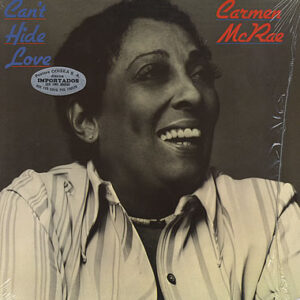 Carmen McRae: Can't Hide Love