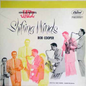 Bob Cooper Featuring Jimmy Giuffre - Claude Williamson: Shifting Winds