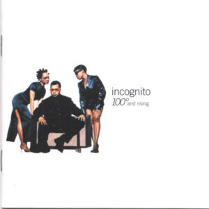 Incognito: 100° And Rising