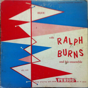 Ralph Burns And His Ensemble: Bijou