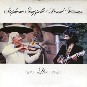 Stephane Grappelli* / David Grisman: Live