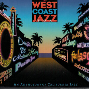 Various: The West Coast Jazz Box - An Anthology Of California Jazz