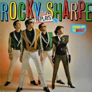 Rocky Sharpe & The Replays Featuring The Top-Liners*: Rock It To Mars