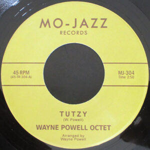 Wayne Powell Octet: Tutzy / Blue And Easy