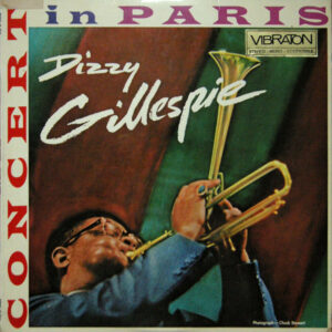 Dizzy Gillespie: Concert In Paris