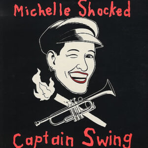 Michelle Shocked: Captain Swing