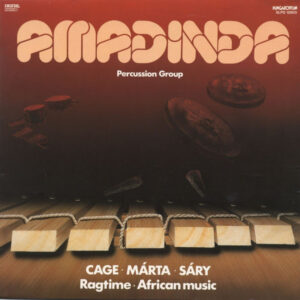 Amadinda Percussion Group: Cage · Márta · Sáry · Ragtime · African Music