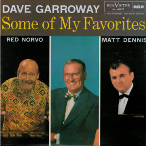 Dave Garroway Presents Matt Dennis, Red Norvo: Some Of My Friends