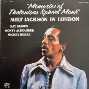 Milt Jackson: Memories Of Thelonious Sphere Monk (Milt Jackson In London)