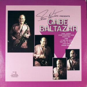 Gabe Baltazar: Stan Kenton Presents Gabe Baltazar