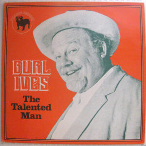 Burl Ives: The Talented Man