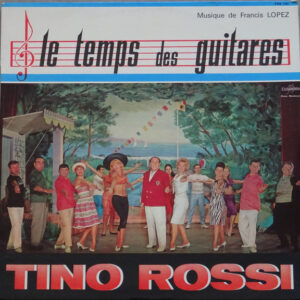 Tino Rossi: Le Temps Des Guitares