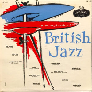 Various: A Scrapbook Of British Jazz -- 1926 - 1956