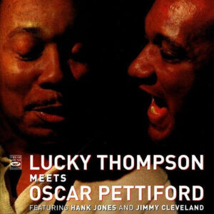 Lucky Thompson, Oscar Pettiford: Lucky Thompson Meets Oscar Pettiford