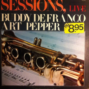 Buddy DeFranco / Art Pepper: Sessions, Live