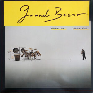 Werner Lüdi & Burhan Öçal: Grand Bazar