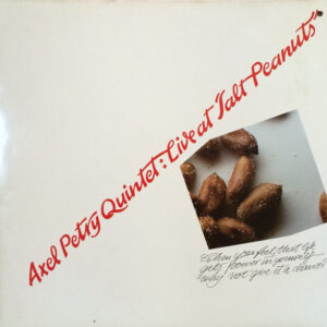 Axel Petry Quintett: Live at 'Salt Peanuts'