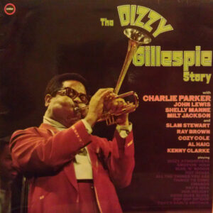 Dizzy Gillespie: The Dizzy Gillespie Story