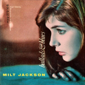 Milt Jackson: Ballads & Blues