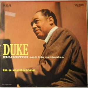 Duke Ellington And His Orchestra: In A Mellotone