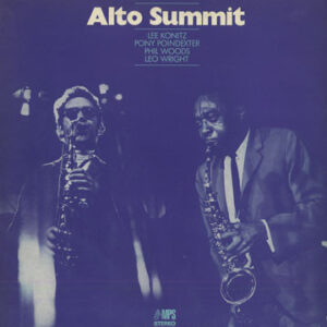 Lee Konitz / Pony Poindexter / Phil Woods / Leo Wright: Alto Summit