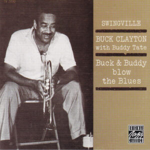 Buck Clayton With Buddy Tate: Buck & Buddy Blow The Blues