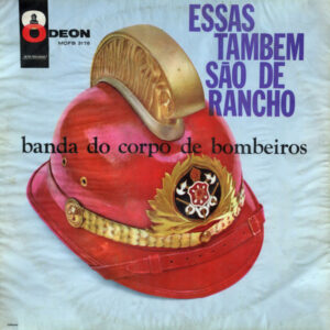 Banda Do Corpo De Bombeiros*: Essas Tambem São De Rancho