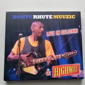 Doktu Rhute Muuzic & Highway (29): Live In Helsinki