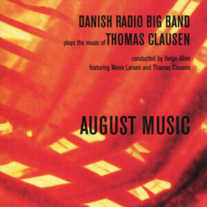 Danish Radio Big Band: August Music