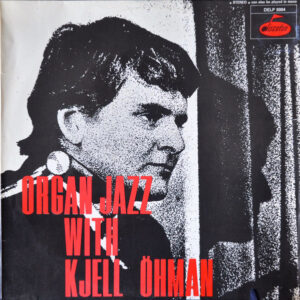 Kjell Öhman: Organ Jazz With Kjell Öhman