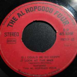 The Al Hopgood Four: Beefeater / I Could Be So Happy - Look At The Man