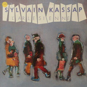 Sylvain Kassap: L'Arlésienne