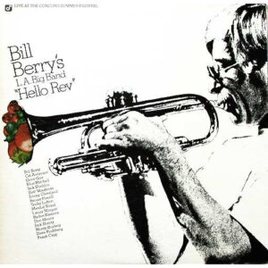 Bill Berry's L.A. Big Band*: Hello Rev