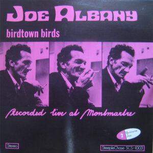 Joe Albany: Birdtown Birds - Recorded Live At Montmartre