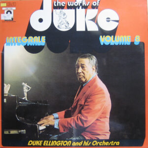 Duke Ellington And His Orchestra: The Works Of Duke - Integrale Volume 8