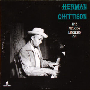 Herman Chittison: The Melody Lingers On