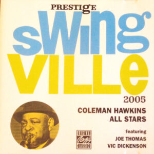 Coleman Hawkins All Stars Featuring Joe Thomas (4), Vic Dickenson: Coleman Hawkins All Stars