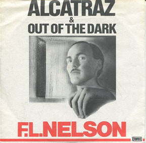 F.L.Nelson*: Alcatraz / Out Of The Dark