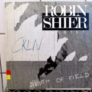 Robin Shier Quintet, Robin Shier: Depth Of Field