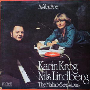 Karin Krog, Nils Lindberg: As You Are (The Malmö Sessions)