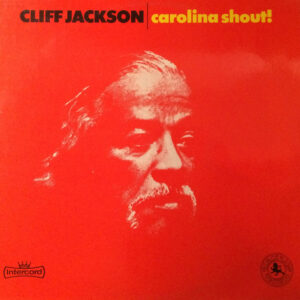 Cliff Jackson: Carolina Shout!