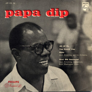 Louis Armstrong: Papa Dip