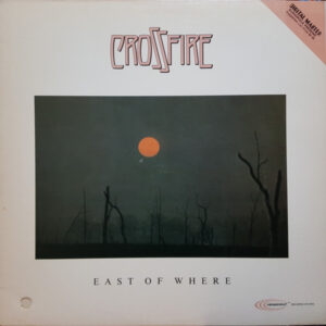 Crossfire (9): East Of Where