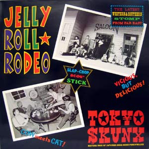 Tokyo Skunx: Jelly Roll Rodeo