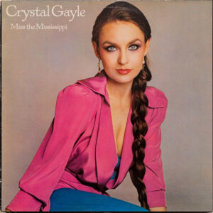 Crystal Gayle: Miss The Mississippi