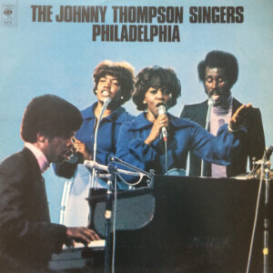 The Johnny Thompson Singers: Philadelphia