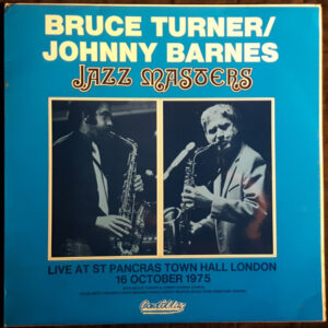 Bruce Turner / Johnny Barnes: Jazz Masters