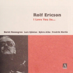 Rolf Ericson: I Love You So...