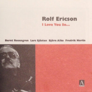 Rolf Ericson: I Love You So...