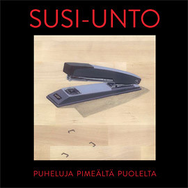 Susi-Unto: Puheluja Pimeältä Puolelta